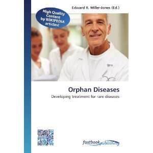  Orphan Diseases Developing treatment for rare diseases 