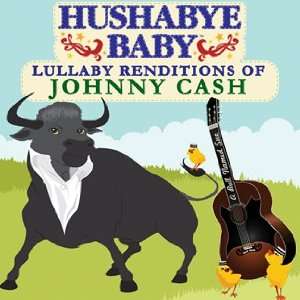  Hushabye Baby Lullaby Renditions of Johnny Cash: Baby