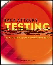 Hack Attacks Testing How to Conduct Your Own Security Audit 