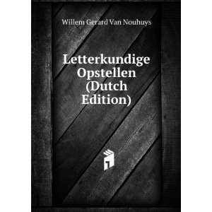   Opstellen (Dutch Edition) Willem Gerard Van Nouhuys Books