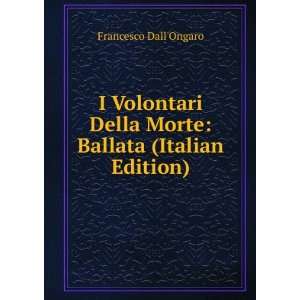  I Volontari Della Morte Ballata (Italian Edition 