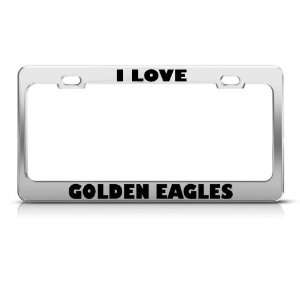 Love Golden Eagles Eagle Bird license plate frame Stainless Metal 