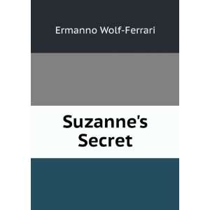  Suzannes Secret Ermanno Wolf Ferrari Books
