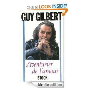 Aventurier de lamour (Documents) (French Edition) Guy Gilbert 