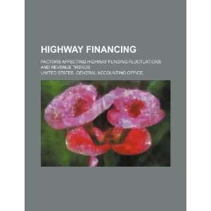  Highway financing factors affecting highway funding 