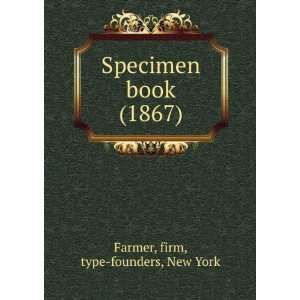   book (1867) (9781275535718) firm, type founders, New York Farmer
