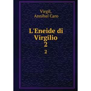 LEneide di Virgilio. 2 Annibal Caro Virgil Books