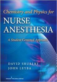Chemistry and Physics for Nurse Anesthesia A Student Centered 