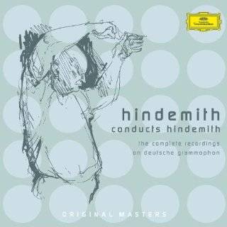 Hindemith Conducts Hindemith The Complete Recordings on Deutsche 