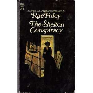  The Shelton Conspiracy Rae Foley Books