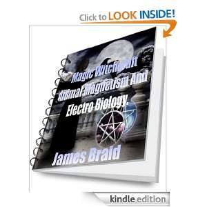 Magic Witchcraft Animal Magnetism And Electro Biology [Kindle Edition 