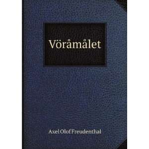 VÃ¶rÃ¥mÃ¥let Axel Olof Freudenthal  Books