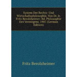   Des VermÃ¶gens. 1907 (German Edition) Fritz Berolzheimer Books