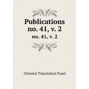    Publications. no. 41, v. 2 Oriental Translation Fund Books