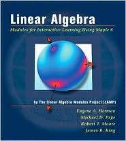 Linear Algebra: Modules for Interactive Learning Using Maple 