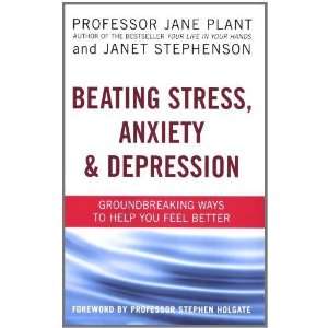  Beating Stress, Anxiety & Depression Groundbreaking Ways 