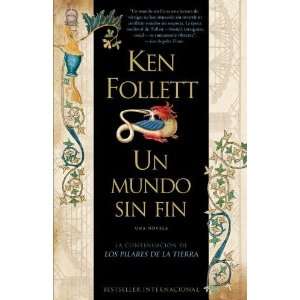   Un mundo sin fin/ A World Without End [Paperback] Follett Ken Books