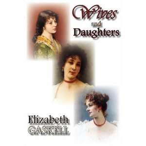  Wives and Daughters [Hardcover] Elizabeth Gaskell Books