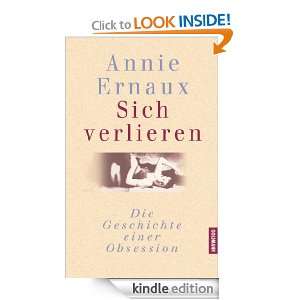 Sich verlieren Die Geschichte einer Obsession (German Edition) Annie 
