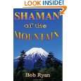 Shaman of the Mountain by Bob Ryan ( Paperback   Sept. 29, 2008)