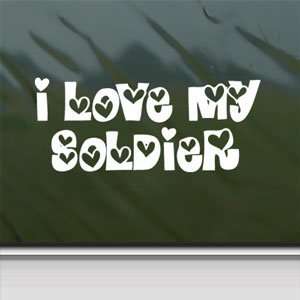 I LOVE MY SOLDIER V1 White Sticker Car Vinyl Window Laptop 