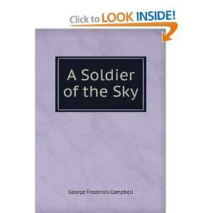  A Soldier of the Sky George Frederick Campbell Books
