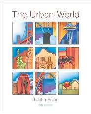 The Urban World, (0072434562), J. John Palen, Textbooks   Barnes 