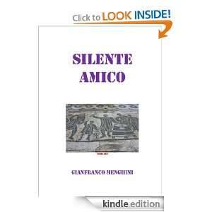 SILENTE AMICO (Italian Edition) Gianfranco Menghini  