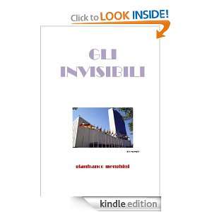 GLI INVISIBILI (Italian Edition) Gianfranco Menghini  
