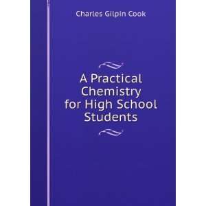   Chemistry for High School Students Charles Gilpin Cook Books