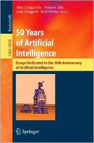 50 Years of Artificial Intelligence Essays Dedicated to the 50th 