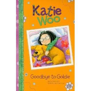    Goodbye to Goldie (Katie Woo) [Paperback]: Fran Manushkin: Books
