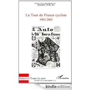 Le Tour de France cycliste  1903 2005 (Espaces et Temps du sport 