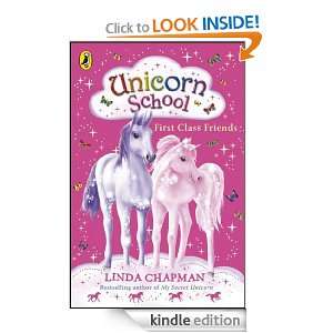 Unicorn School First Class Friends Linda Chapman  Kindle 
