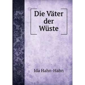  Die VÃ¤ter der WÃ¼ste: Ida Hahn Hahn: Books