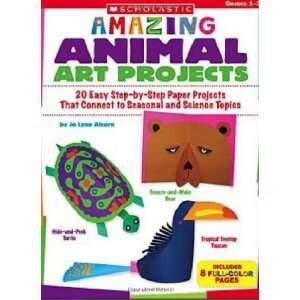   978 0 439 51786 7 Amazing Animal Art Projects