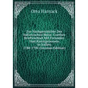   in Italien 1788 1790 (German Edition): Otto Harnack: Books
