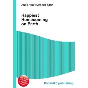    Happiest Homecoming on Earth Ronald Cohn Jesse Russell Books