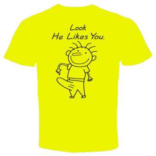 funny T shirt look he likes you cool party humor New  