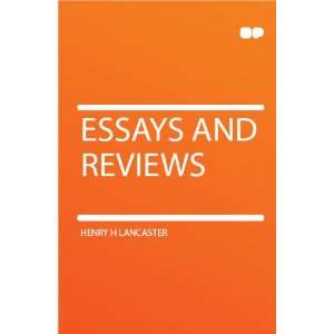  Essays and Reviews Henry H Lancaster Books