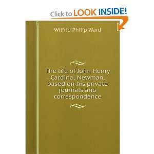   on His Private Journals and Correspondence Ward Wilfrid Philip Books