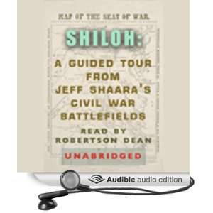 Shiloh A Guided Tour from Jeff Shaaras Civil War Battlefields 