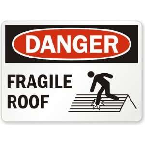  Danger Fragile Roof (with Graphic) Aluminum Sign, 14 x 