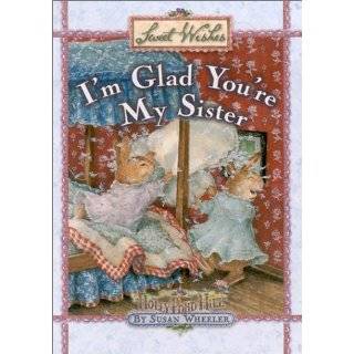 glad you re my sister sweet wishes by susan wheeler average 