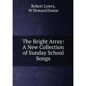   Collection of Sunday School Songs W Howard Doane Robert Lowry Books