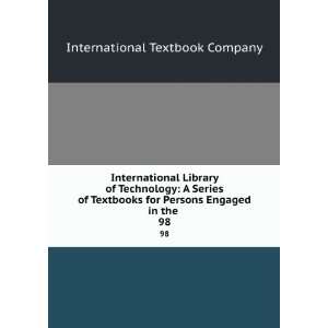  International Library of Technology A Series of Textbooks 