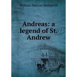    Andreas: a legend of St. Andrew: William Malone Baskervill: Books