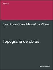 Topografia De Obras, (8483015439), Ignacio Corral Manuel De Villena 