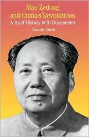 Mao Zedong And Chinas Revolutions, (0312294298), Timothy Cheek 
