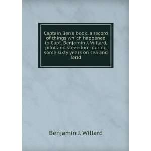 book a record of things which happened to Capt. Benjamin J. Willard 